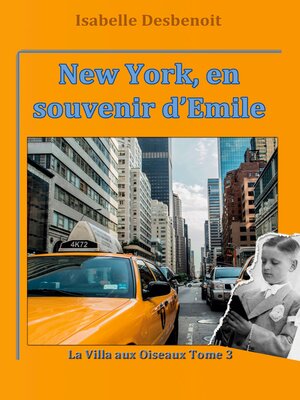 cover image of New York, en souvenir d'Emile: La villa aux oiseaux : tome 3